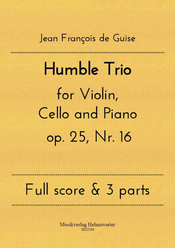 JG32516-Humble-Trio__Titelgrafik Guise, Jean François de - Humble Trio for Violin, Cello and Piano op. 25, No. 16