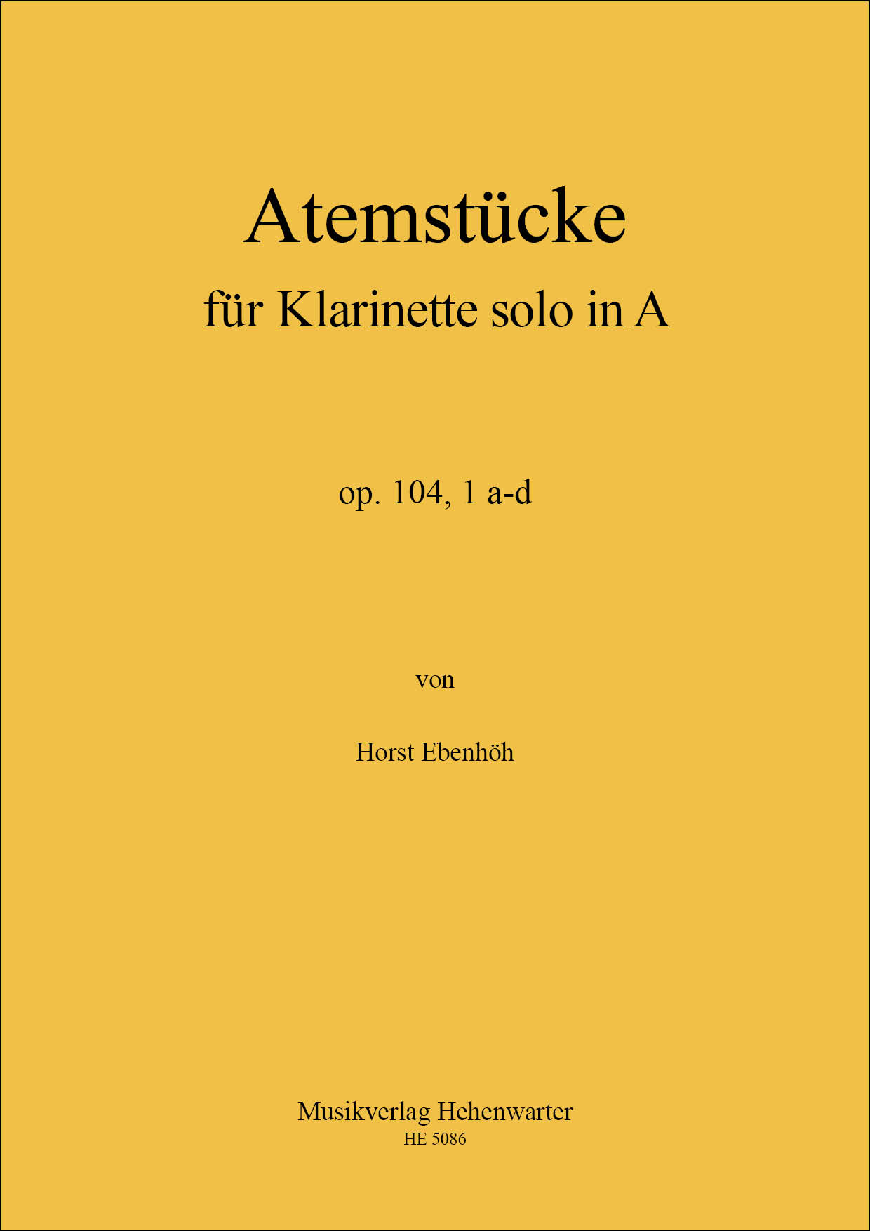 HE-5086-Atemstuecke_Titelblatt-fuer-Internet Ebenhöh, Horst – Atemstücke für Klarinette solo in A op. 104,1 a-d