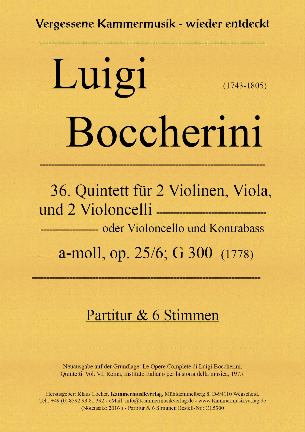 Boccherini, Luigi - 36th quintet for 2 violins, viola and 2 cellos, A minor, op. 25-6, G300