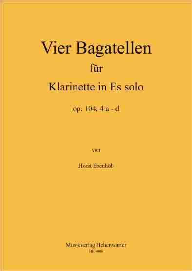 HE_5006_Titelblatt5990531a396d3 Ebenhöh, Horst - Four Bagatelles for Clarinet Es solo op. 104.4
