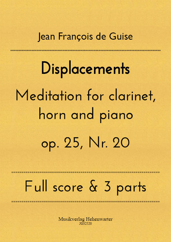 JG32520-Displacements__Titelgrafik Guise, Jean François de – Displacements Meditation for clarinet, horn and piano op. 25, No. 30
