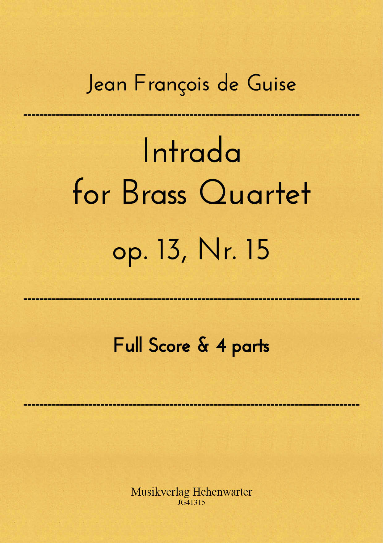 JG41315-Blech_Quartett__Titelgrafik Guise, Jean François de – Intrada for Brass Quartet op. 13, Nr. 15