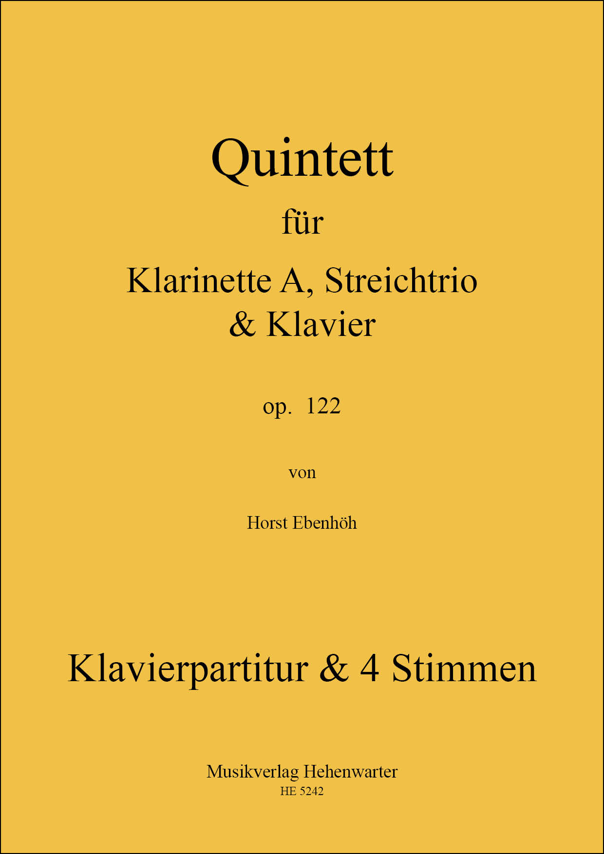 HE-5242-Klarinettenquintett_op_122__Titelblatt-f-ur-InternetllekslrZsBbyw Ebenhöh, Horst – Quintett für Klarinette A, Streichtrio & Klavier, op. 122