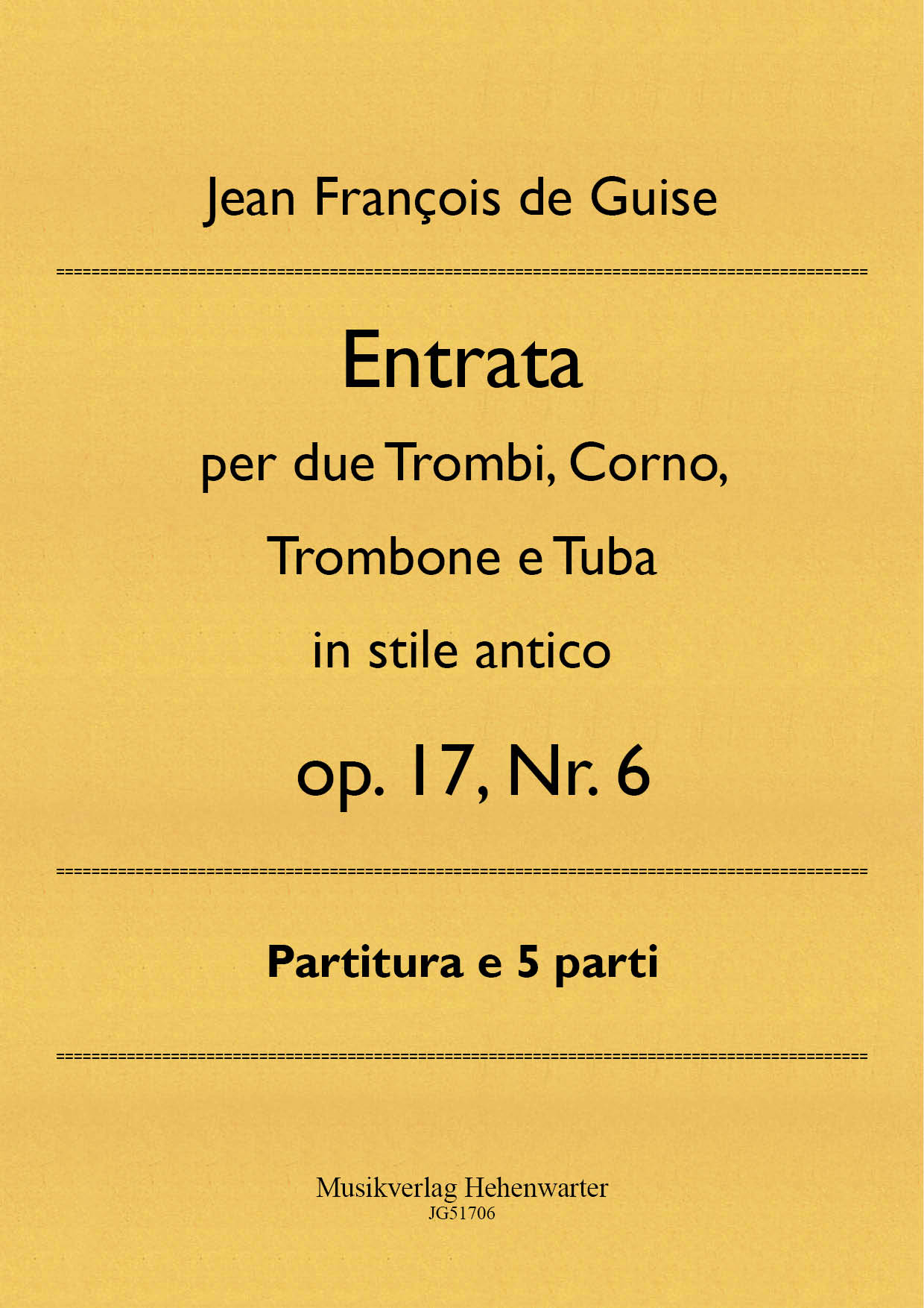 JG51706-Entrata__Titelgrafikd1YJwXlzAywFe de Guise, Jean François – Entrata per due Trombi, Corno, Trombone e Tuba in stile antico op. 17, No. 6
