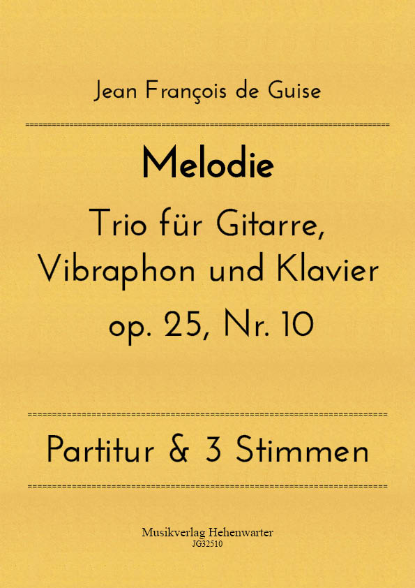 JG32510-Melodie__Titelgrafik Guise, Jean François de - Con leggera malinconia Trio per oboe ,fagotto e pianoforte op. 25, No. 14