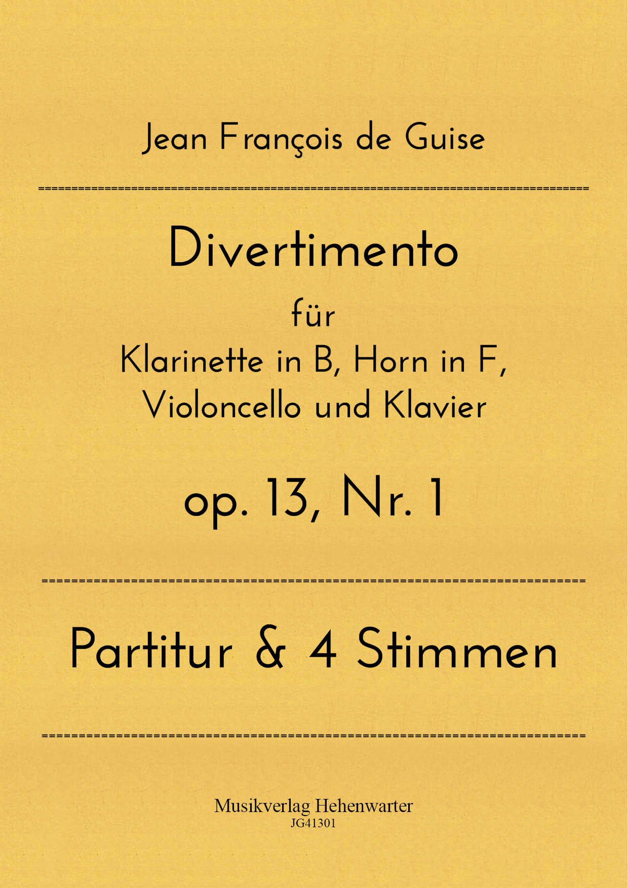 JG41301-Divertimento__Titelgrafik Guise, Jean François de - Divertimento for clarinet in Bb, horn in F, violoncello and piano