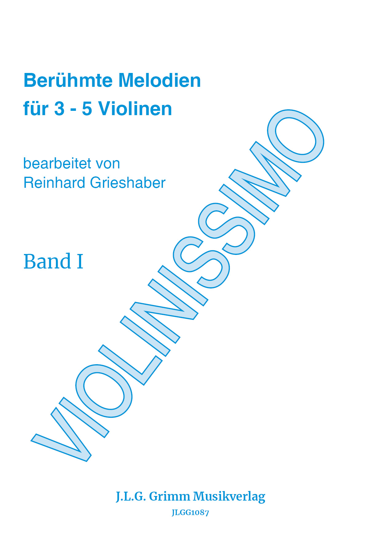 JLGG-1087_Umschlag Berühmte Melodien für 3-5 Violinen, Band I
