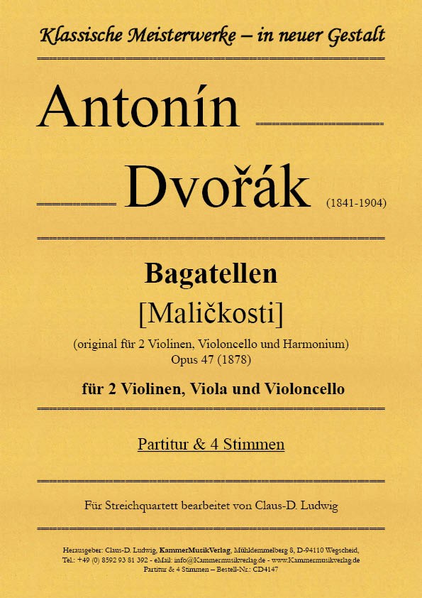 Dvořák, Antonín - Bagatellen Opus 47 Dvořák, Antonín - Bagatellen Opus 47