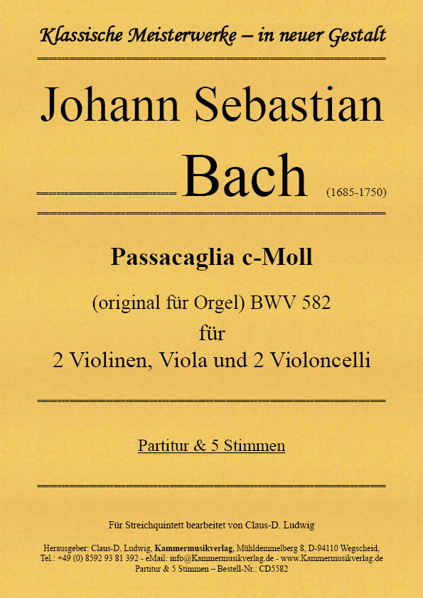 CD5582-Bach-Passacaglia__Titelgrafik Bach, Johann Sebastian –  Passacaglia c-Moll für 2 Violinen, Viola und 2 Violoncelli