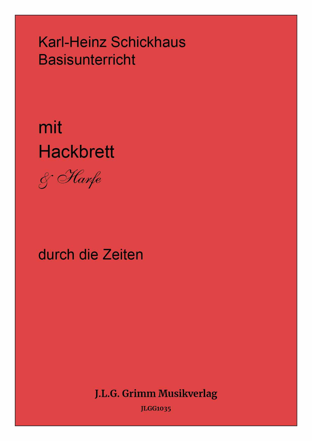 Karl Heinz Schickhaus – Basisunterricht mit Hackbrett und Harfe "durch die Zeiten" Karl Heinz Schickhaus – Basisunterricht mit Hackbrett und Harfe "durch die Zeiten"