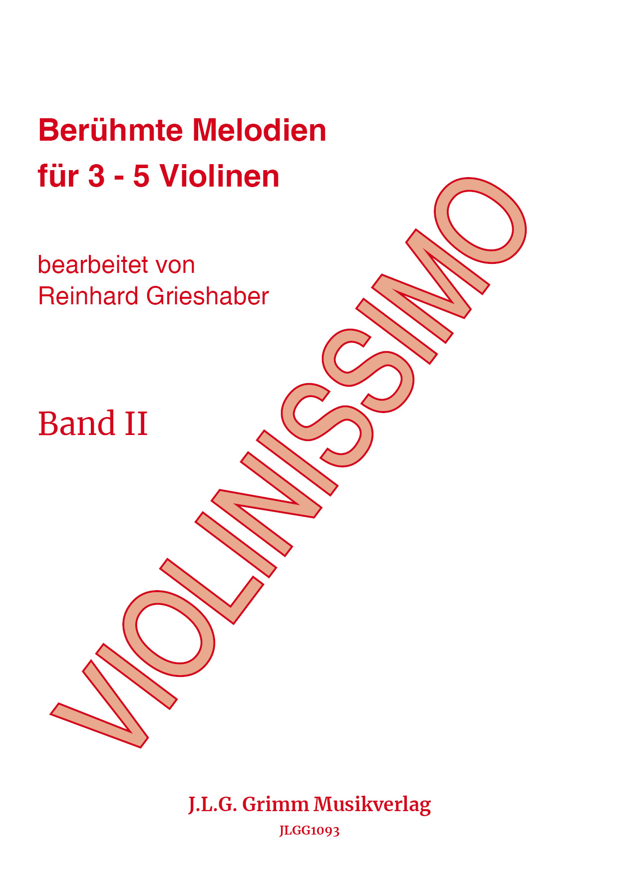 JLGG-1093_Umschlag Berühmte Melodien für 3-5 Violinen, Band II