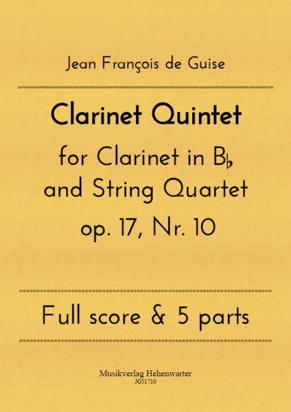 Guise, Jean François de – Clarinet Quintet for Clarinet in Bb and String Quartet op. 17, Nr. 10