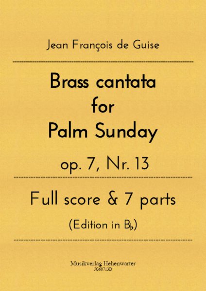 Guise, Jean François de – Brass cantata for Palm Sunday op. 7, Nr. 13