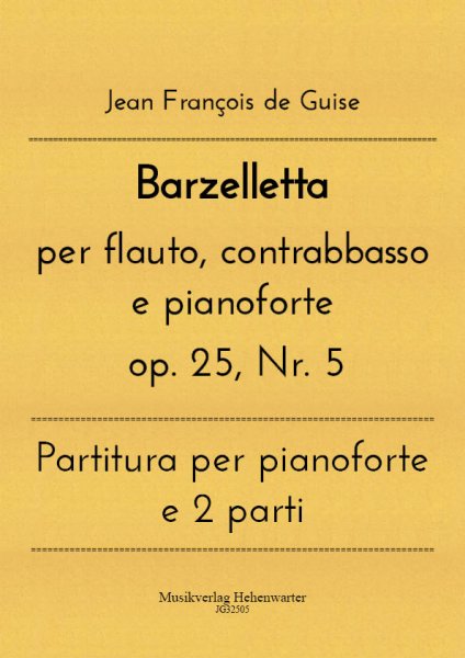 Guise, Jean François de – Barzelletta per flauto, contrabbasso e pianoforte op. 25, Nr. 5