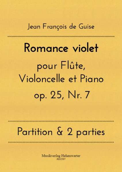 Guise, Jean François de – Romance violet pour Flûte, Violoncelle et Piano op. 25, Nr. 7