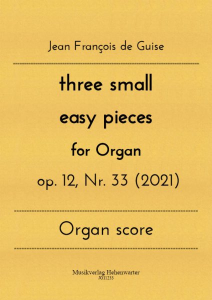Guise, Jean François de – three small easy pieces for Organ