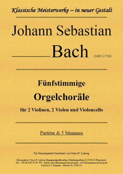 Bach, Johann Sebastian – Fünfstimmige Orgelchoräle für 2 Violinen, 2 Violen und Violoncello