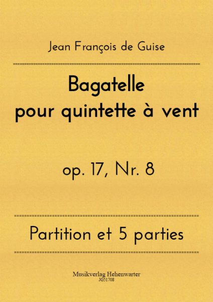 Guise, Jean François de – Bagatelle pour quintette à vent op. 17, Nr. 8
