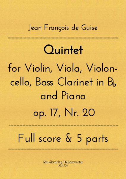 Guise, Jean François de – Quintet for Violin, Viola, Violoncello, Bass Clarinet in B, Piano op17/20