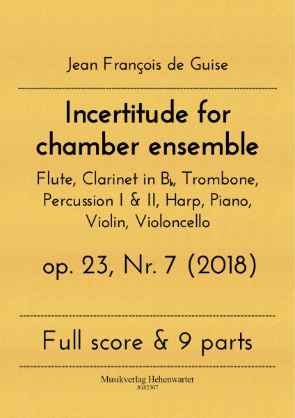 Guise, Jean François de – Incertitude for chamber ensemble op. 23, Nr. 7 (2018)