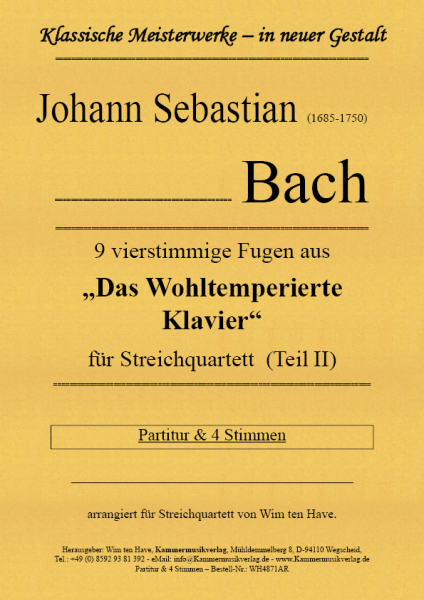 Bach, Johann Sebastian – 9 vierstimmige Fugen aus „Das Wohltemperierte Klavier“ für Streichquartett