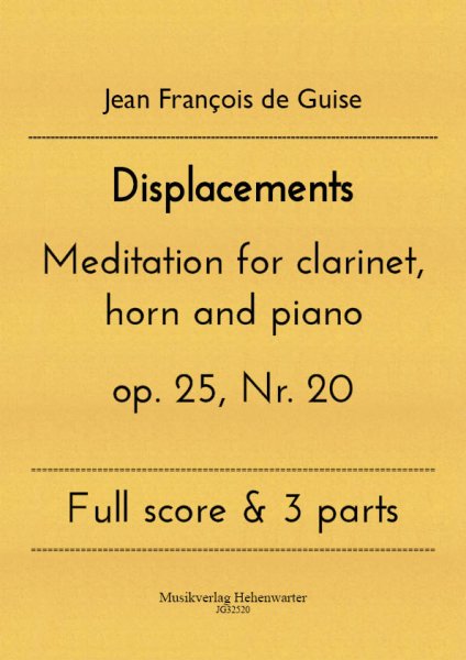 Guise, Jean François de – Displacements Meditation for clarinet, horn and piano op. 25, Nr. 30
