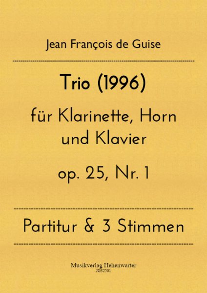 Guise, Jean François de – Trio (1996) für Klarinette, Horn und Klavier op. 25, Nr. 1