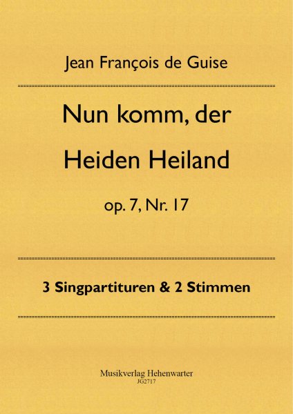 Guise, Jean François de - Nun komm, der Heiden Heiland op. 7, No. 17