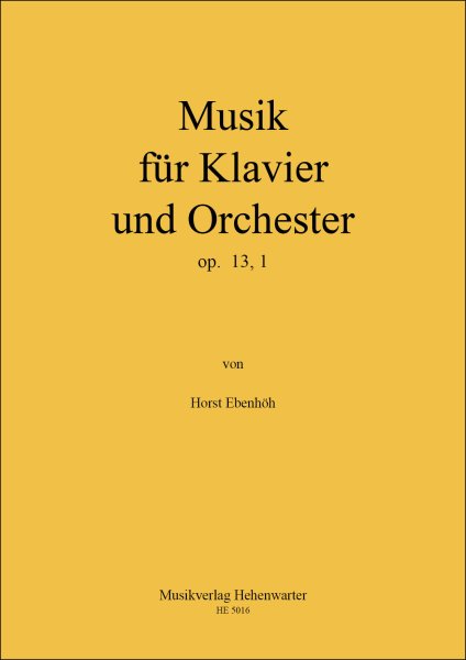 Ebenhöh, Horst – Musik für Klavier und Orchester op. 13, 1