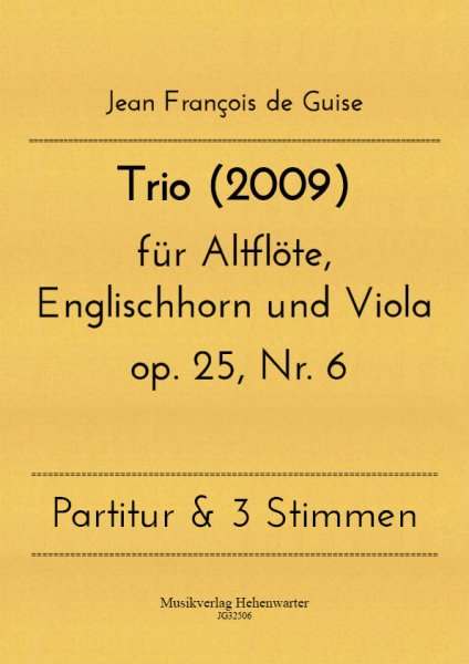 Guise, Jean François de – Trio (2009) für Altflöte, Englischhorn und Viola op. 25, Nr. 6