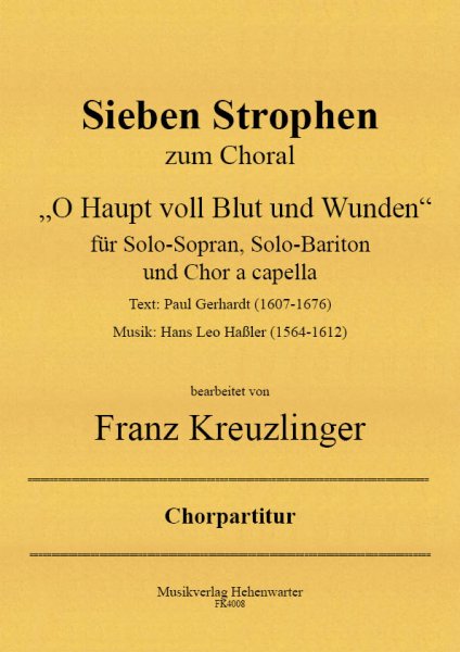 Kreuzlinger Franz – Sieben Strophen zum Choral „O Haupt voll Blut und Wunden“