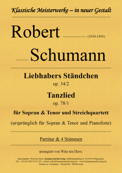 Schumann, Robert – Liebhabers Ständchen op. 34/2 & Tanzlied op. 78/1