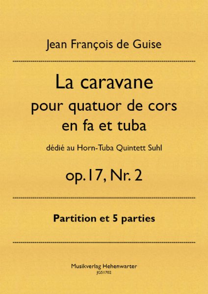 Guise, Jean François de – La caravane pour quatuor de cors en fa et tuba op.17, Nr. 2